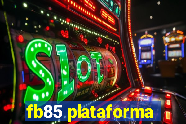 fb85 plataforma